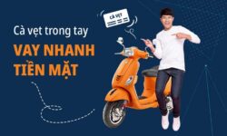 Vay tiền bằng cavet xe máy: So sánh lãi suất, điều kiện và thủ tục vay 2024