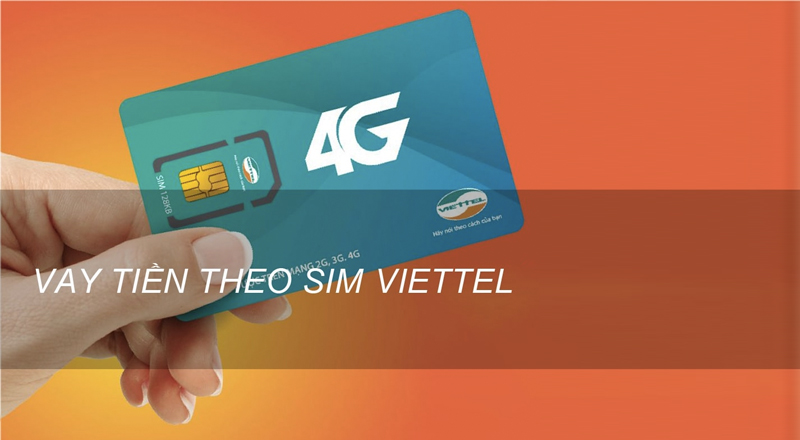 Vay tiền với sim Viettel đăng ký chính chủ