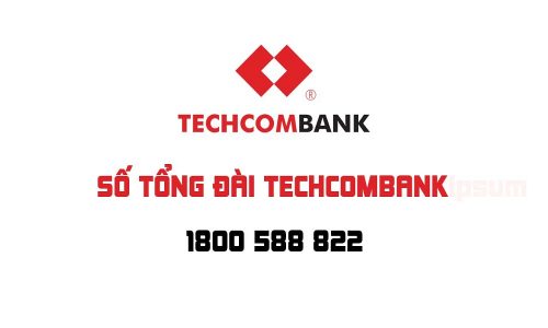 Tổng đài chăm sóc khách hàng Techcombank - Hotline CSKH 24/7