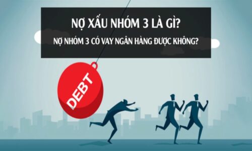 Nợ xấu nhóm 3 vay được ngân hàng nào? Cách xóa nợ xấu 2024