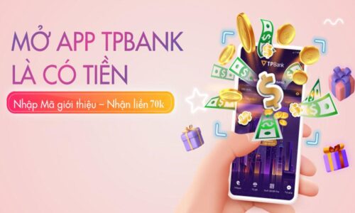 Hướng dẫn nhập mã giới thiệu TPBank nhận về ngay 70K đơn giản